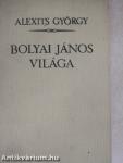 Bolyai János világa