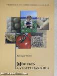 Mérlegen a vegetarianizmus
