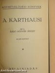 A karthausi I-II.