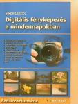 Digitális fényképezés a mindennapokban