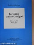 Keressétek az Isten Országát! I. (töredék)