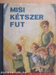 Misi kétszer fut