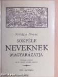 Sokféle neveknek magyarázatja