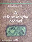 A reformkonyha örömei