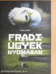 Fradi-ügyek nyomában