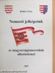 Nemzeti jelképeink és magyarságismeretünk alkotóelemei