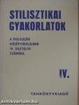 Stilisztikai gyakorlatok IV.