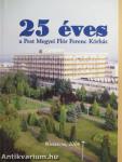 25 éves a Pest Megyei Flór Ferenc Kórház