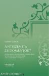 Antiszemita zsidómentők? - Hóman Bálint, Zsindely Ferenc, Makkai János, Mester Miklós és Kemény Gábor 1944-es szerepének előzményei