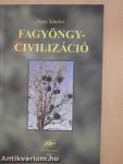 Fagyöngy-civilizáció (dedikált példány)