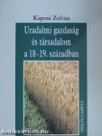 Uradalmi gazdaság és társadalom a 18-19. században