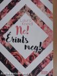 Ne! Érints meg!