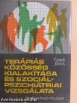 Terápiás közösség kialakítása és szociálpszichiátriai vizsgálata