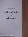 A kitagadott fiú & A kalandor (dedikált példány)