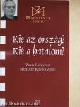 Kié az ország? Kié a hatalom?