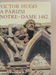 A párizsi Notre-Dame 1482