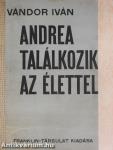 Andrea találkozik az élettel