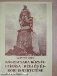 Rákoscsaba község leírása - régi és újkori ismertetése