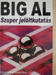 Big Al Szuper jelöltkutatás