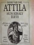 Attila hun király élete