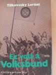 Ez volt a Volksbund