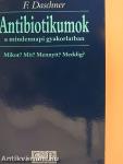 Antibiotikumok a mindennapi gyakorlatban