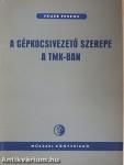 A gépkocsivezető szerepe a TMK-ban