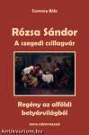 A szegedi csillagvár - Rózsa Sándor 3.