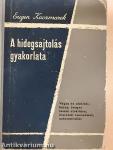 A hidegsajtolás gyakorlata