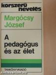 A pedagógus és az élet