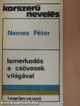 Ismerkedés a csövesek világával