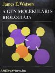 A gén molekuláris biológiája