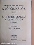 A vörös kalóz/A fecske család a levegőben