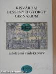 Kisvárdai Bessenyei György Gimnázium 85. jubileumi emlékkönyv