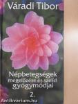 Népbetegségek megelőzése és szelíd gyógymódjai 2.