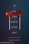 If He Had Been with Me
