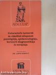 Colorectalis tumorok és rákelőző állapotok patológiája, epidemiológiája, korszerű diagnosztikája és terápiája