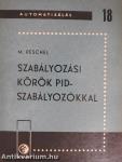 Szabályozási körök Pid-szabályozókkal