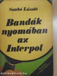 Bandák nyomában az Interpol