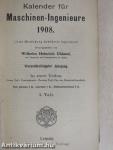 Kalender für Maschinen-Ingenieure 1908. I-II.