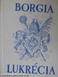 Borgia Lukrécia, a pápa leánya