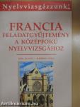 Francia feladatgyűjtemény a középfokú nyelvvizsgához