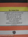Német szövegértési és fogalmazási feladatok a "B" típusú közép és felsőfokú nyelvvizsgákhoz