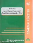 Agrárágazati szakmai vizsgák tapasztalatai - 2012