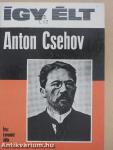 Így élt Anton Csehov