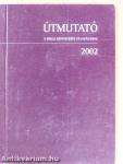 Útmutató a Biblia rendszeres olvasásához 2002