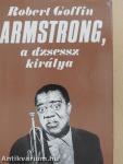 Armstrong, a dzsessz királya