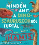 Minden, amit a dinoszauruszokról tudtál, hamis!