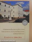 A Sárospataki Református Kollégium Gimnáziumának, Általános Iskolájának és Diákotthonának Évkönyve 2006-2011