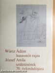 Würtz Ádám huszonöt rajza József Attila születésének 70. évfordulójára